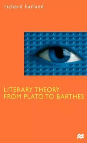  Literary Theory from Plato to Barthes: An Introductory History by Harla... - $19.98