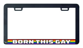 Born this Gay Lesbian pride rainbow LGBTQ license plate frame - £6.29 GBP