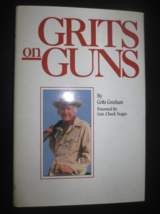 Grits on Guns by Grits Gresham 332 pages Dust Jacket 1987 - $12.38