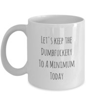 Funny Dumbfuckery Sarcastic Gag Gift Coffee Mug - £15.72 GBP