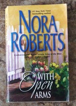 Nora Roberts With Open Arms 2004 Romance SC - $5.00