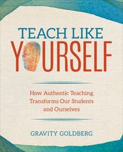 Teach Like Yourself: How Authentic Teaching Transforms Our Students and Ourselve - £3.07 GBP