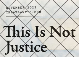 The Atlantic November 2022 This Is Not Justice CJ Rice South Philly Maga... - £10.95 GBP