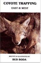 Coyote Trapping East &amp; West Book by Bud Boda - £19.65 GBP