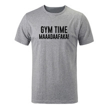 Gym Time Maaadaafaka funny T-shirt Mens Womens training workout Graphic Tee tops - £14.11 GBP