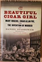 The Beautiful Cigar Girl: Mary Rogers, Edgar Allan Poe, and the Invention of Mur - £3.74 GBP