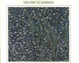 Too Far To Whisper [Vinyl] - £10.34 GBP