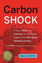 Carbon Shock: A Tale of Risk and Calculus on the Front Lines of the Disrupted Gl - £14.70 GBP
