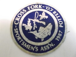 Cross Forks, Potter county, Sportsmen&#39;s Ass&#39;n Felt Patch 1987 - £3.12 GBP