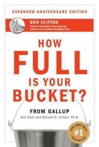 How Full Is Your Bucket? Expanded Anniversary Edition by Donald O. Clifton... - $9.65