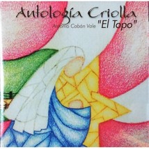 Antologia Criolla Antonio Caban Vale El Topo CD - £3.98 GBP
