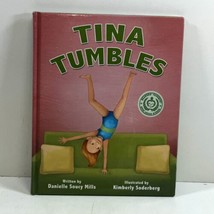 Tina Tumbles Signed By Danielle Soucy Mills 2014 Hardcover 1ST - £15.14 GBP