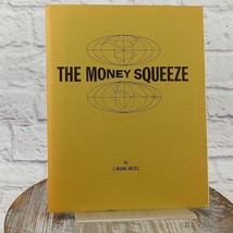 The Money Squeeze by J. Irving Weiss, 1969 Financial Banking Stock Market - £19.33 GBP