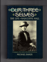 Baker Our Three Selves Life Of Radclyffe Hall First Edition Fine Hardcover Dj - £7.90 GBP