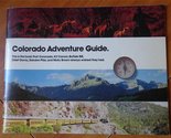 Colorado Adventure Guide: This is the Book That Coronado Kit Carson Buff... - $14.69
