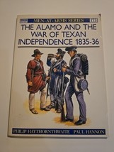 The Alamo and the War of Texan Independence 1835-36 Osprey Men-At-Arms #173 - £10.20 GBP