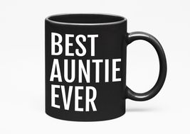 Make Your Mark Design Best Auntie Ever. Relatable, Aunt Or Aunty, Black 11oz Cer - £17.28 GBP+