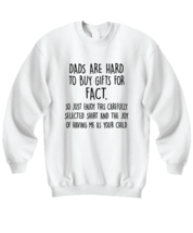 DAD Sweatshirt Dads are Hard To Buy Gifts For White-SS  - £20.35 GBP