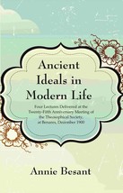 Ancient Ideals in Modern Life: Four Lectures Delivered at the Twenty [Hardcover] - £20.71 GBP