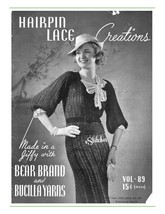 Hairpin Lace Creations 1930s Dresses Blouses Bear Brand Bucilla Vol 89  (PDF 89) - £7.03 GBP