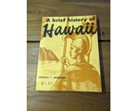 A Brief History Of Hawaii George T Armitage Booklet - £19.39 GBP