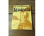 A Brief History Of Hawaii George T Armitage Booklet - £19.46 GBP