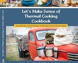 Let&#39;s Make Sense of Thermal Cooking Cookbook [Hardcover] Cindy Miller - $26.61
