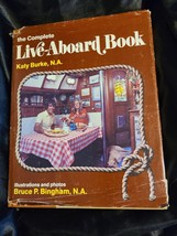 Complete Live-Aboard Book by Katy Burk (1982, Hardcover, Illustrated - £8.57 GBP