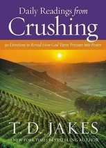 Daily Readings from Crushing : 90 Devotions to Reveal How God Turns Pressure... - £6.29 GBP