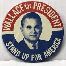 Wallace For President Stand Up For America Political Vintage Pin Button Pinback - £7.85 GBP