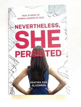 Nevertheless, She Persisted : True Stories of Women Leaders in Tech by... - £9.40 GBP