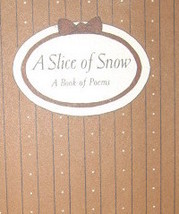 Slice of Snow: Book of Poems- Children-Joyce Walsh Anglund - 1970 - $11.00