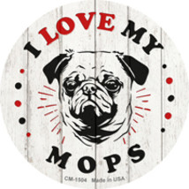 I Love My Mops Novelty Circle Coaster Set of 4 - £15.92 GBP