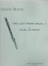 Ernest Bloch - Two Last Poems (Maybe...) for Flute and Piano - £9.59 GBP