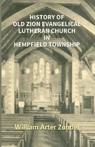 History of Old Zion Evangelical Lutheran Church in Hempfield Townshi [Hardcover] - £22.18 GBP