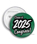 Graduation BUTTON Class of 2025 Congrats Pinback Pin Back Buttons - $3.95