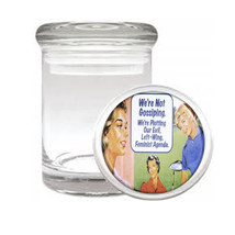 Not Gossiping, Plotting Evil Feminist Agenda Medical Glass Jar 516 - $14.48