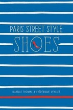 Paris Street Style: Shoes by Isabelle Thomas Book - £6.26 GBP