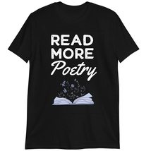 Reading Sayings T-Shirt, Gift for Poet Writer Shirt, Read More Poetry T Shirt Da - £15.72 GBP+