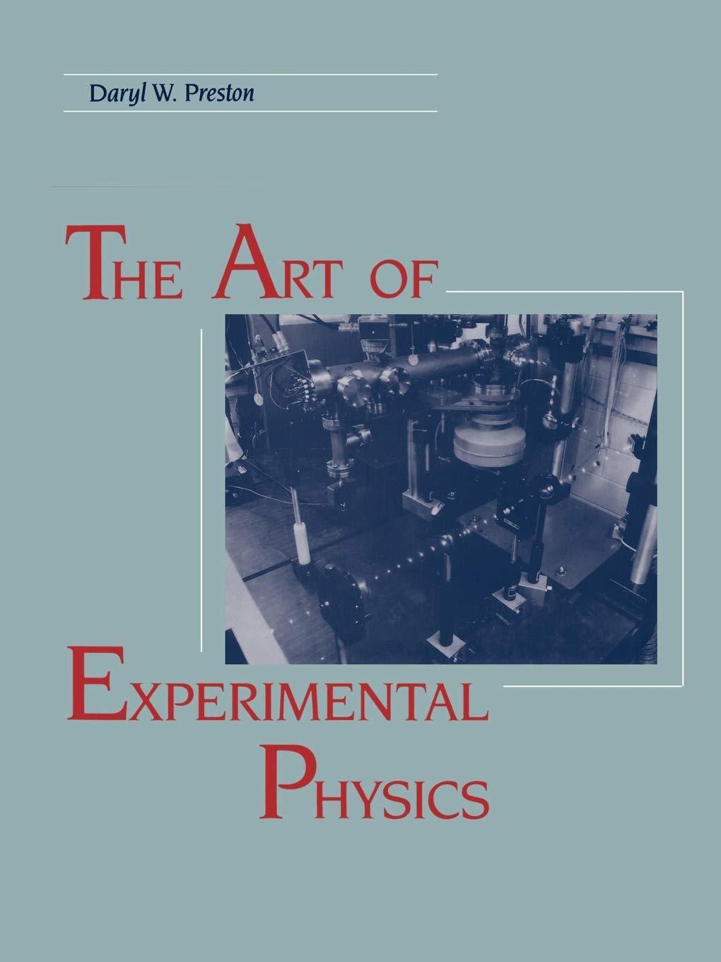 The Art of Experimental Physics [Paperback] Preston, Daryl W. and Dietz,... - $21.71
