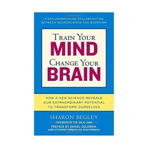 Train Your Mind, Change Your Brain: How a New Science Reveals Our Extraordinary  - £15.44 GBP