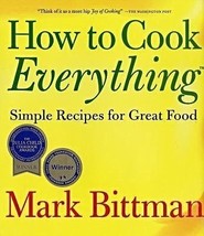(I20B3) How to Cook Everything Simple Recipes Great Food by Mark Bittman... - $39.99