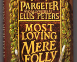 Edith Pargeter MOST LOVING MERE FOLLY Re-issue British Hardback DJ 1950s... - $13.49