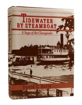 David C. Holly Tidewater By Steamboat A Saga Of The Chesapeake 1st Edition 1st P - $132.95