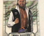 Mark Andrews Topps WWE Hometown Heroes Card #HH-47 - $1.97