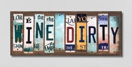 Wine Dirty License Plate Tag Strips Novelty Wood Signs WS-263 - £43.92 GBP
