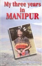 My Three Years in Manipur [Hardcover] - £21.60 GBP