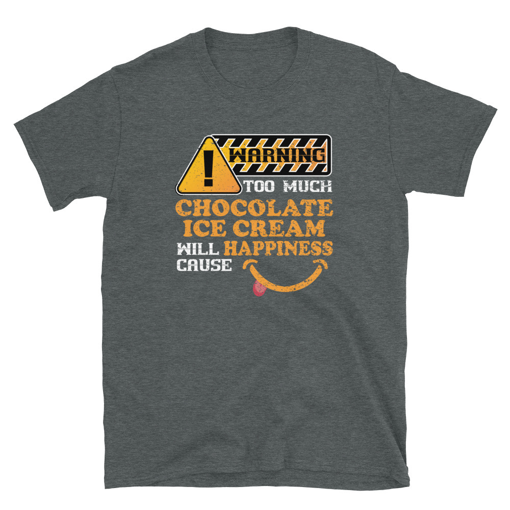 Warning Chocolate Ice Cream Causes Happiness Shirt T-shirt Item image 3