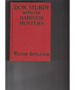 Victor Appleton DON STURDY WITH THE HARPOON HUNTERS 1935 1st uncommon - $40.00