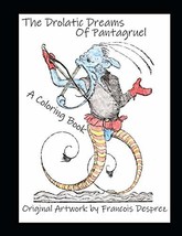 The Drolatic Dreams of Pantagruel: A Coloring Book Kaden Stillwell - £12.78 GBP